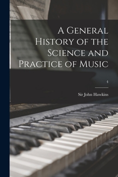 Paperback A General History of the Science and Practice of Music; 4 Book