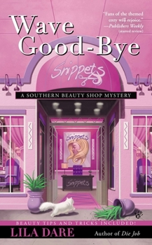 Wave Good-bye - Book #4 of the Southern Beauty Shop