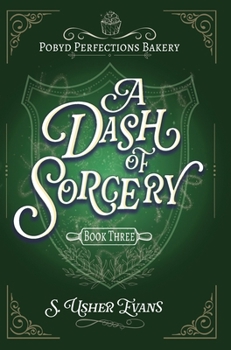 A Dash of Sorcery : A Cozy Fantasy Novel