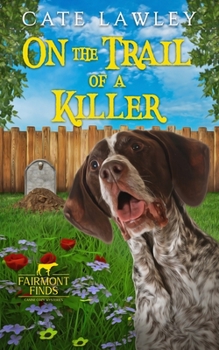 Fairmont Finds a Body - Book #1 of the Fairmont Finds Canine Cozy Mysteries