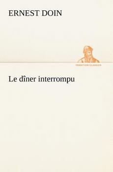 Paperback Le dîner interrompu [French] Book