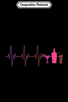 Composition Notebook: Funny Bartender Heartbeat  Journal/Notebook Blank Lined Ruled 6x9 100 Pages