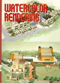 Paperback Watercolor Rendering: Exterior and Interior Perspectives, Birdseye View Book