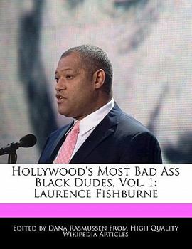 Hollywood's Most Bad Ass Black Dudes : Laurence Fishburne
