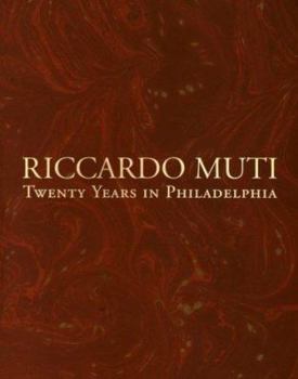 Paperback Riccardo Muti: Twenty Years in Philadelphia Book