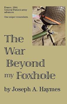 Paperback The War Beyond My Foxhole Book