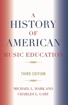 A History of American Music Education