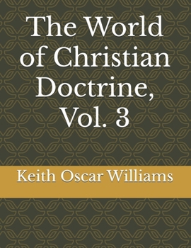 Paperback The World of Christian Doctrine, Vol. 3 Book