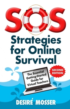 Paperback SOS: Strategies for Online Survival: The essential getting-started guide for virtual teachers Book