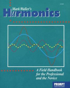 Paperback Mark Waller's Harmonics: A Field Handbook for the Professional and the Novice Book