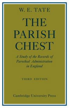 Paperback The Parish Chest: A Study of the Records of Parochial Administration in England Book