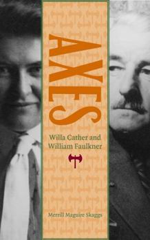 Paperback Axes: Willa Cather and William Faulkner Book