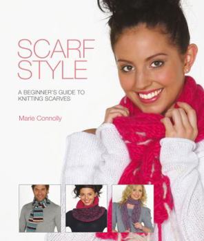Paperback Scarf Style: A Beginner's Guide to Knitting Scarves Book