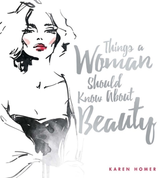 Hardcover Things a Woman Should Know about Beauty Book