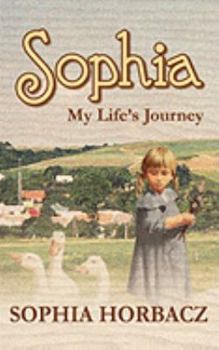 Paperback Sophia, My Life's Journey Book