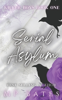 Serial Asylum: A dark MM romance (Killer boys) - Book #1 of the Killer Boys