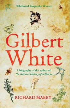 Paperback Gilbert White: A biography of the author of The Natural History of Selborne Book