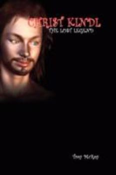 Paperback Christ Kindl the Lost Legend Book