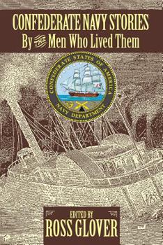 Paperback Confederate Navy Stories: By the Men Who Lived Them Book