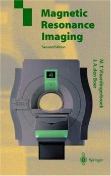 Hardcover Magnetic Resonance Imaging: Theory and Practice Book