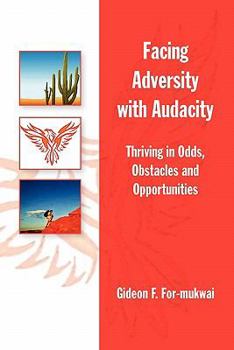 Paperback Facing Adversity with Audacity Book