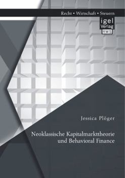 Paperback Neoklassische Kapitalmarkttheorie und Behavioral Finance [German] Book