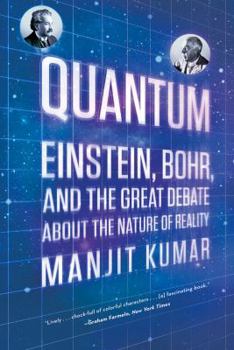 Paperback Quantum: Einstein, Bohr, and the Great Debate about the Nature of Reality Book