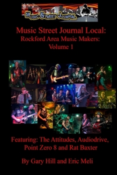 Paperback Music Street Local: Rockford Area Music Makers: Volume 1 Book