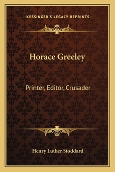 Paperback Horace Greeley: Printer, Editor, Crusader Book