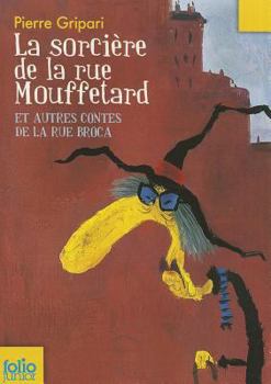 Contes de la rue Broca : La sorcière du placard aux balais et autres contes