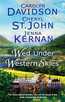 Wed Under Western Skies: Abandoned\Almost A Bride\His Brother's Bride (Harlequin Historical Series) - Book #2.5 of the Copper Creek Brides