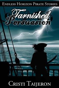 Tarnished Persuasion - Book #2 of the Justified Treason