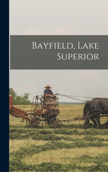 Hardcover Bayfield, Lake Superior Book