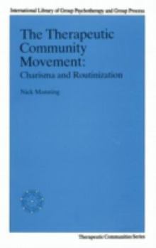 Paperback The Therapeutic Community Movement: Charisma and Routinisation Book
