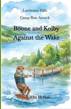 Lawhoma Hills: Boone and Kolby Against the Wake