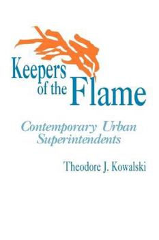 Hardcover Keepers of the Flame: Contemporary Urban Superintendents Book