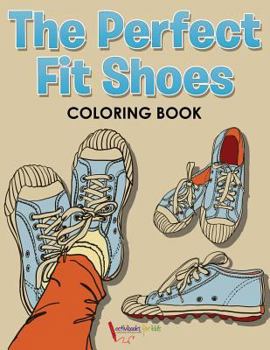 Paperback The Perfect Fit Shoes Coloring Book