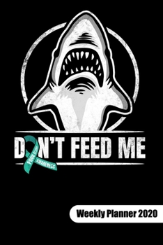 Don´t feed me. Weekly Planner 2020: Food Allergy Journal, weekly planner calendar 2020 6x9.