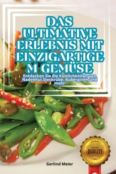 Paperback Das Ultimative Erlebnis Mit Einzigartigem Gemüse [German] Book