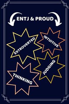 ENTJ & Proud ... Extroverted Intuitive Thinking Judging: 2 in 1 Notebook For Habit Tracking & Journal Writing (MBTI Themed)