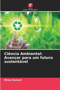 Paperback Ciência Ambiental: Avançar para um futuro sustentável [Portuguese] Book