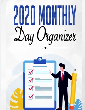 2020 Monthly Day Organizer: Calendar Planner - Which Will Make Your Day Easier! (To Do List, Daily Meal Planner, Reminders), Organizer (150 pages 8.5 x 11)