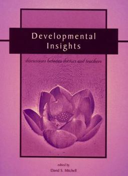 Paperback Developmental Insights; Discussions Between Doctors and Teachers Book