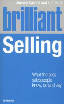 Paperback Brilliant Selling: What the Best Salespeople Know, Do and Say Book