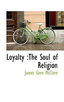 Paperback Loyalty: The Soul of Religion Book
