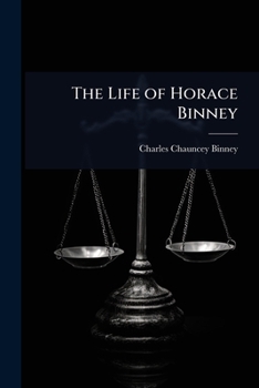 Paperback The Life of Horace Binney Book