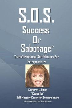 Paperback S.o.s.: Success or Sabotage: Transformational Self-mastery for Entrepreneurs Book