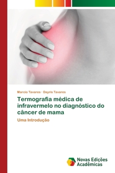 Paperback Termografia médica de infravermelo no diagnóstico do câncer de mama [Portuguese] Book