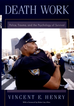 Hardcover Death Work: Police, Trauma, and the Psychology of Survival Book
