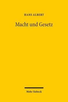 Macht Und Gesetz: Grundprobleme Der Politik Und Der Okonomik